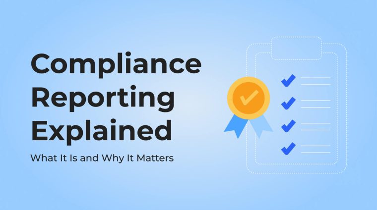 LX-Blog-Compliance-Reporting-Explained_-What-It-Is-and-Why-It-Matters-1
